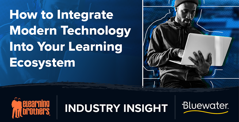 How to Integrate Modern Technology Into Your Learning Ecosystem